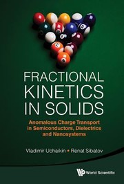 Cover of: Fractional Kinetics In Solids Anomalous Charge Transport In Semiconductors Dielectrics And Nanosystems