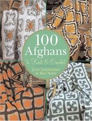 Cover of: 100 Afghans to Knit & Crochet by Jean Leinhauser, Rita Weiss