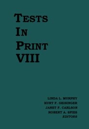 Tests In Print Viii An Index To Tests Test Reviews And The Literature On Specific Tests by Kurt F. Geisinger