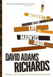 Cover of: Incidents In The Life Of Markus Paul A Novel