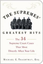 Cover of: The Supremes' Greatest Hits: The 34 Supreme Court Cases That Most Directly Affect Your Life