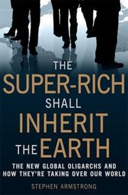Cover of: The Superrich Shall Inherit The Earth