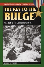 Cover of: The Key To The Bulge The Battle For Losheimergraben