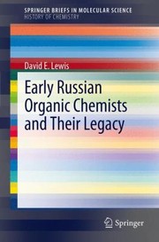 Cover of: Early Russian Organic Chemists And Their Legacy by 