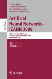 Cover of: Artificial Neural Networks Icann 2009 19th International Conference Limassol Cypros September 1417 2009 Proceedings