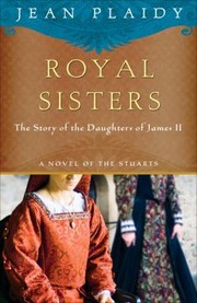 Cover of: Royal Sisters A Novel Of The Stuarts
