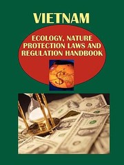 Cover of: Vietnam Ecology Nature Protection Laws And Regulation Handbook Strategic Information And Important Regulations