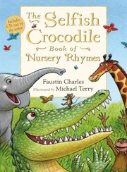 Cover of: The Selfish Crocodile Book Of Nursery Rhymes