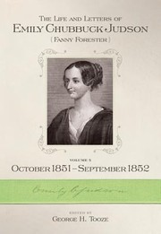 Cover of: The Life And Letters Of Emily Chubbuck Judson October 1851 September 1852