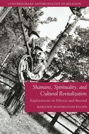 Cover of: Shamans Spirituality And Cultural Revitalization Explorations In Siberia And Beyond