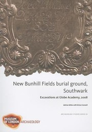 New Bunhill Fields Burial Ground Southwark Excavations At Globe Academy 2008 by Brian Connell