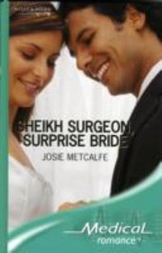 Cover of: Sheikh Surgeon, Surprise Bride by 