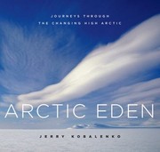 Cover of: Arctic Eden Journeys Through The Changing High Arctic