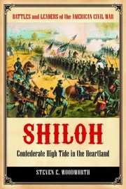 Shiloh Confederate High Tide In The Heartland by Steven E. Woodworth