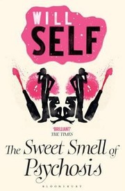 Cover of: The Sweet Smell Of Psychosis
