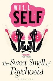 Cover of: The Sweet Smell Of Psychosis by 