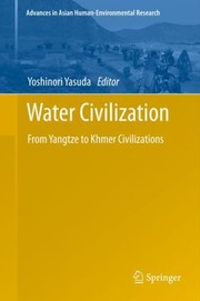 Cover of: Water Civilization From Yangtze To Khmer Civilizations by 