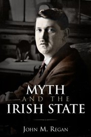 Cover of: Myth And The Irish State Problems With Irish History