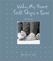 Cover of: Why My Heart Still Skips A Beat 100 Reasons by 