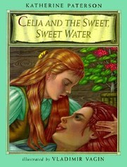 Cover of: Celia And The Sweet Sweet Water