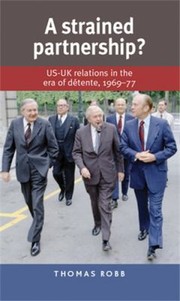 Cover of: A Strained Partnership Usuk Relations In The Era Of Detente by 