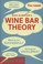 Cover of: David Gilbertsons Wine Bar Theory