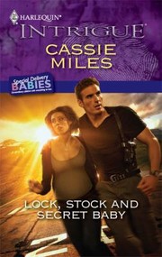Lock Stock And Secret Baby by Cassie Miles
