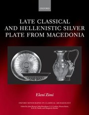 Cover of: Late Classical And Hellenistic Silver Plate From Macedonia by Eleni Zimi