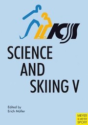 Cover of: Science And Skiing V The Fifth International Congress On Skiing And Science
