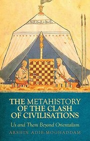 Cover of: A Metahistory Of The Clash Of Civilisations Us And Them Beyond Orientalism