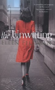 The Unwitting by Ellen Feldman