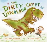 Cover of: The Dirty Great Dinosaur by 