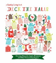 Cover of: Deck The Halls Christmas Notecards Labels Ornaments And Other Festive Fun Holiday Projects