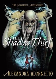 Cover of: The Shadow Thief The Strangest Adventures