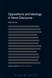 Cover of: Oppositions And Ideology In News Discourse by Matt Davies