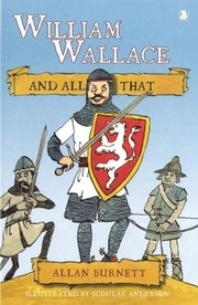 Cover of: William Wallace And All That
