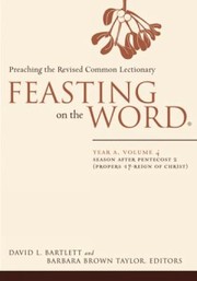 Cover of: Feasting On The Word Year A Season After Pentecost 2 Propers 17reign Of Christ