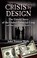 Cover of: Crisis By Design The Untold Story Of The Global Financial Coup And What You Can Do About It