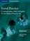 Cover of: Good Practice Communication Skills In English For The Medical Practitioner