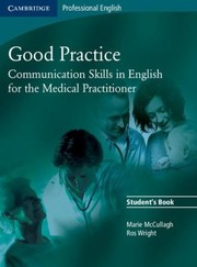 Good Practice Communication Skills In English For The Medical Practitioner by Ros Wright