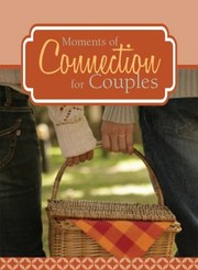 Cover of: Moments Of Connection For Couples