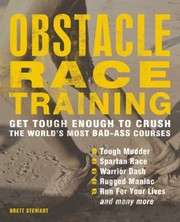 Cover of: Ultimate Obstacle Race Training Crush The Worlds Toughest Courses by 