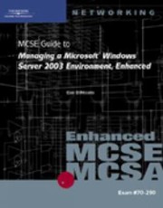 Cover of: Mcse Guide To Managing A Microsoft Windows Server 2003 Environment Enchanced by 