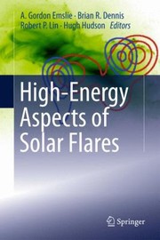 Cover of: Highenergy Aspects Of Solar Flares by A. Gordon Emslie