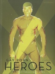 Cover of: Gay Porn Heroes 100 Most Famous Porn Stars by 