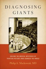 Cover of: Diagnosing Giants Solving The Medical Mysteries Of Thirteen Patients Who Changed The World