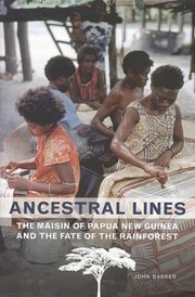 Cover of: Ancestral Lines The Maisin Of Papua New Guinea And The Fate Of The Rainforest