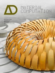 Material Computation Higher Integration In Morphogenetic Design by Philip Ball