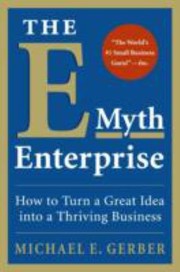 Cover of: The Emyth Enterprise How To Turn A Great Idea Into A Thriving Business by 