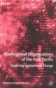 Cover of: The Regional Organizations of the Asia Pacific: Exploring Institutional Change (International Political Economy)